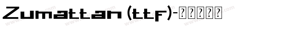 Zumattan (ttf)字体转换
